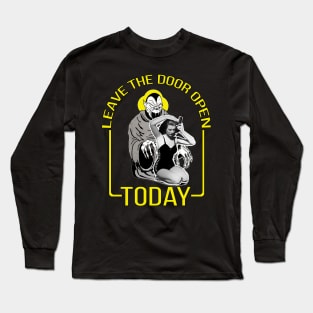 Leave The Door Open Today Long Sleeve T-Shirt